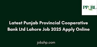 Latest Punjab Provincial Cooperative Bank Ltd Lahore Job 2025 Apply Online